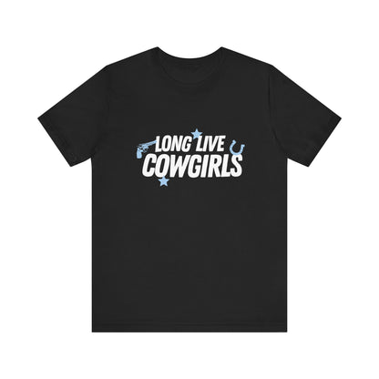 Long Live Cowgirls Unisex T-Shirt