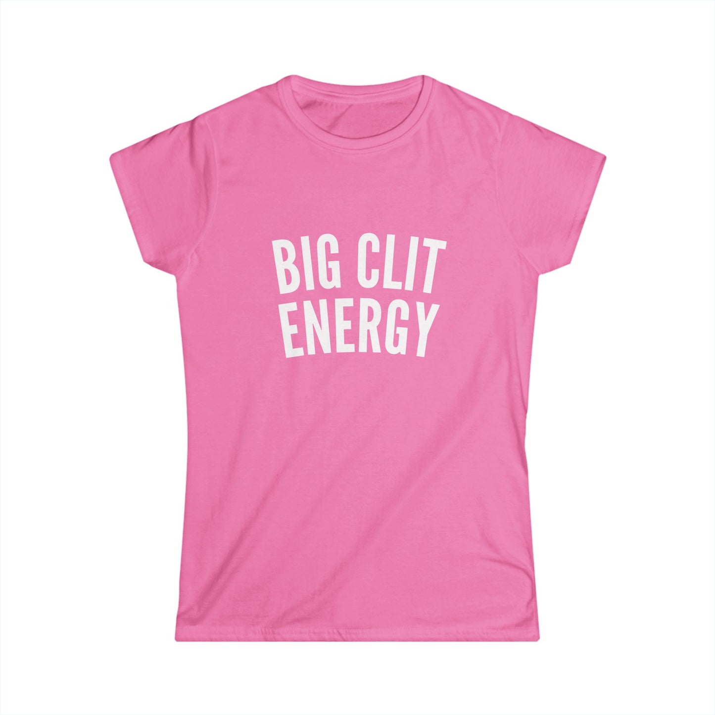 Big Clit Energy Fitted Tee