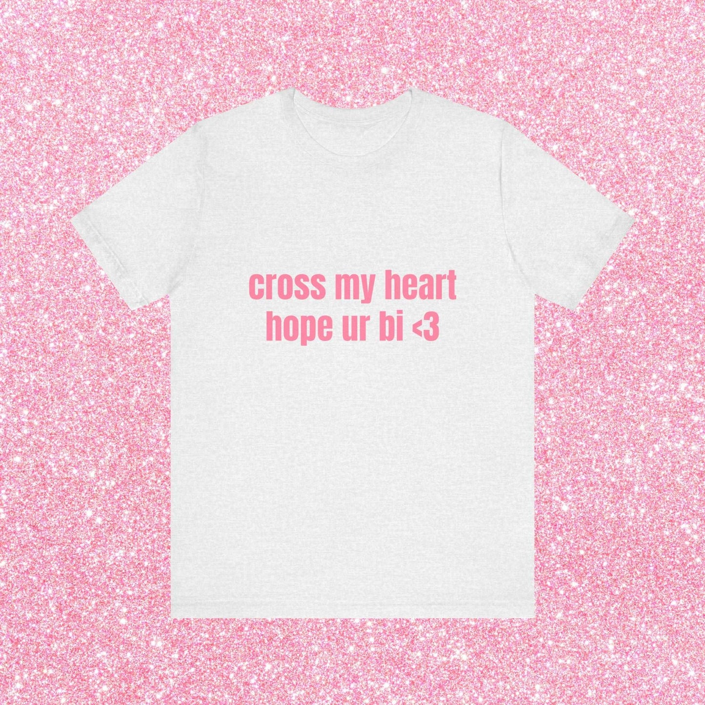 Cross My Heart Hope Ur Bi Soft Unisex T-Shirt