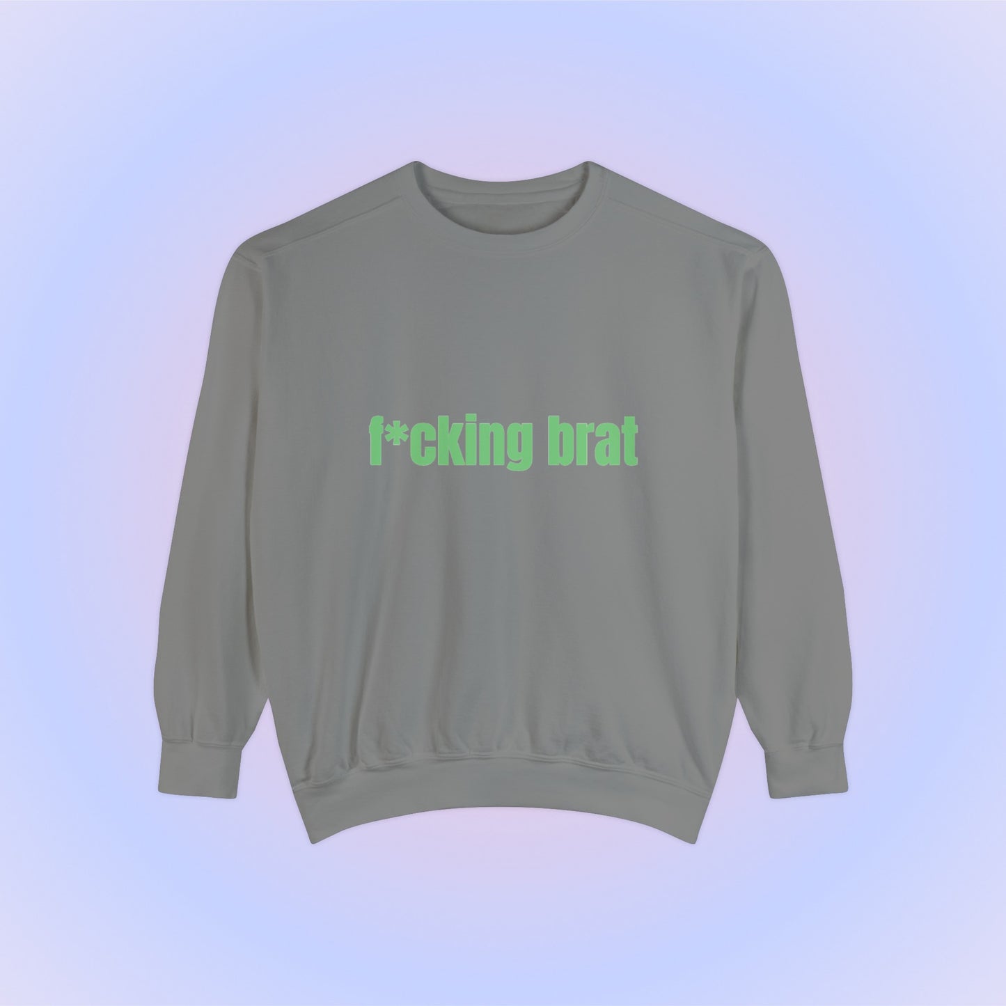 F*cking Brat, Unisex Comfort Colors Sweatshirt