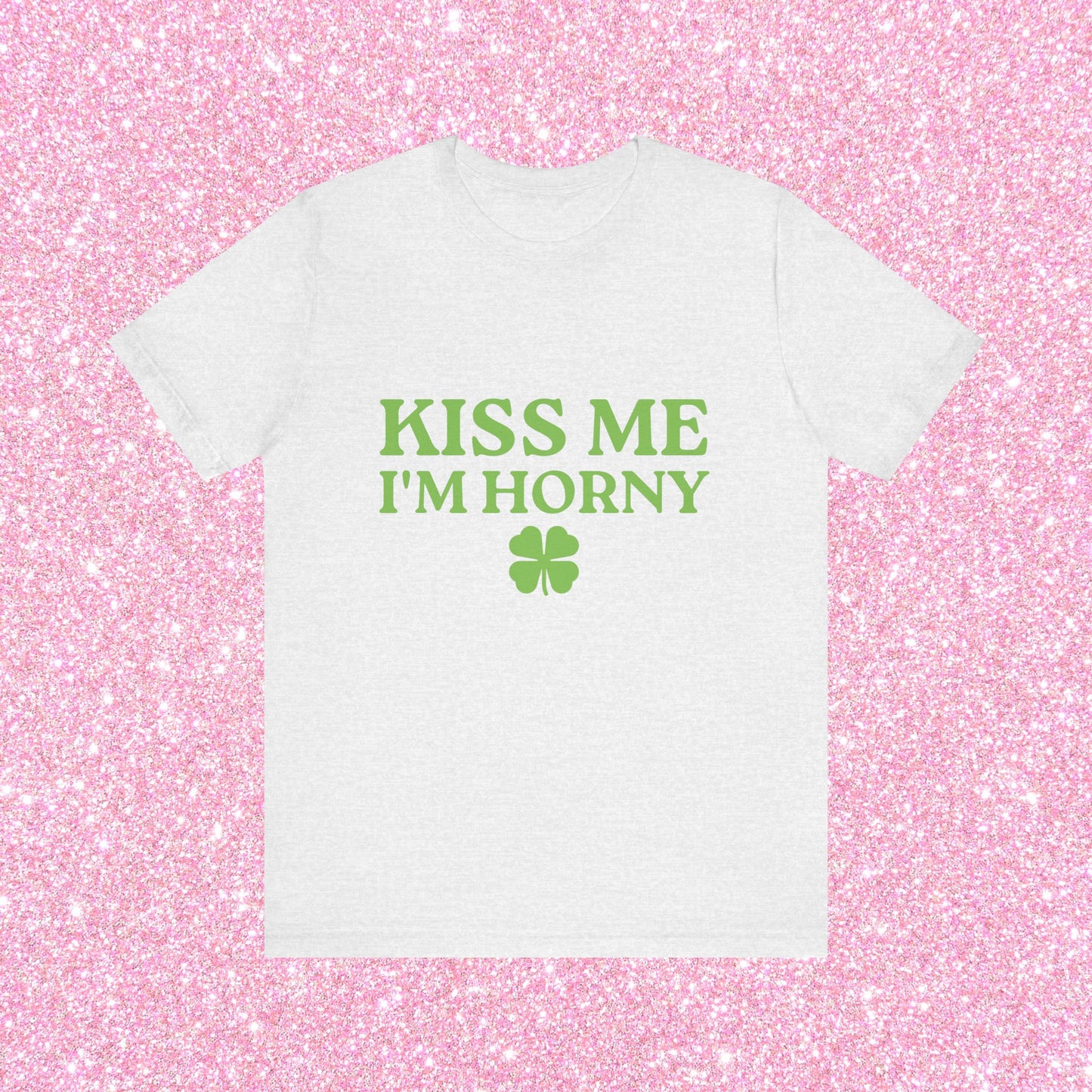 Kiss Me I'm Horny, Soft Unisex T-Shirt