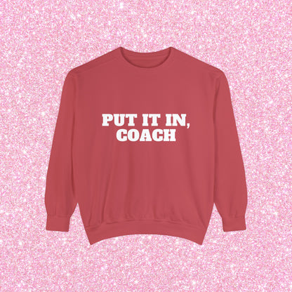 Put It In Coach Crewneck Sweatshirt