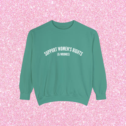 Support Women's Rights & Wrongs Crewneck Sweatshirt