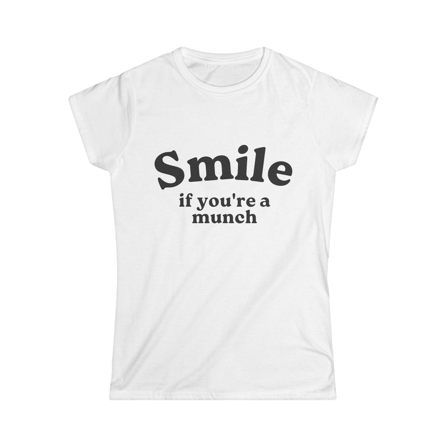 Smile If You're A Munch Fitted Tee