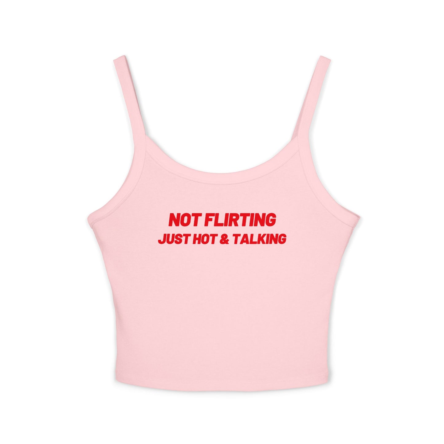 Not Flirting Just Hot And Talking Tank Top