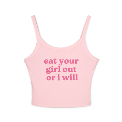 Eat Your Girl Out Or I Will Tank Top