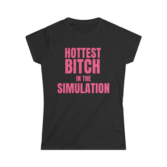 Hottest Bitch In The Simulation Fitted Tee