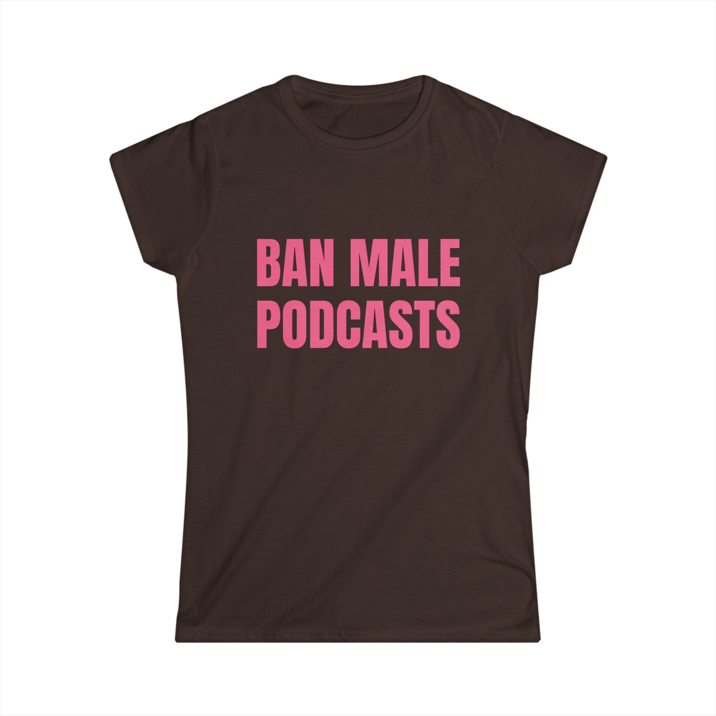 Ban Male Podcasts Fitted Tee