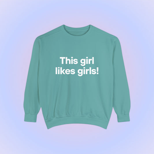 This Girl Likes Girls Crewneck Sweatshirt