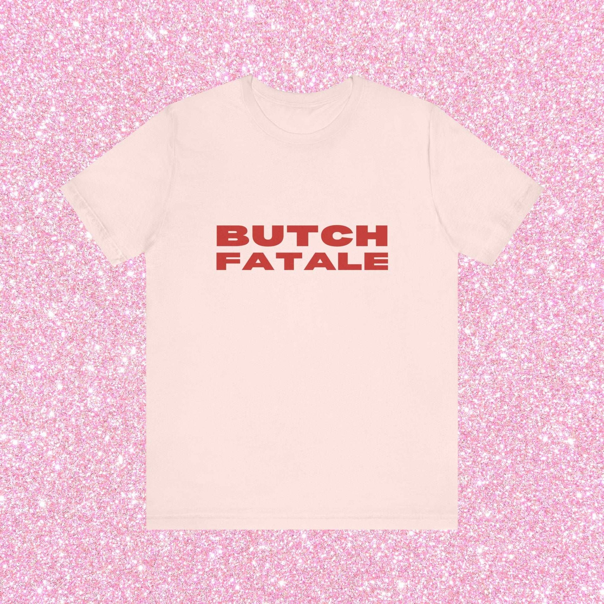 Butch Fatale, Soft Unisex T-Shirt