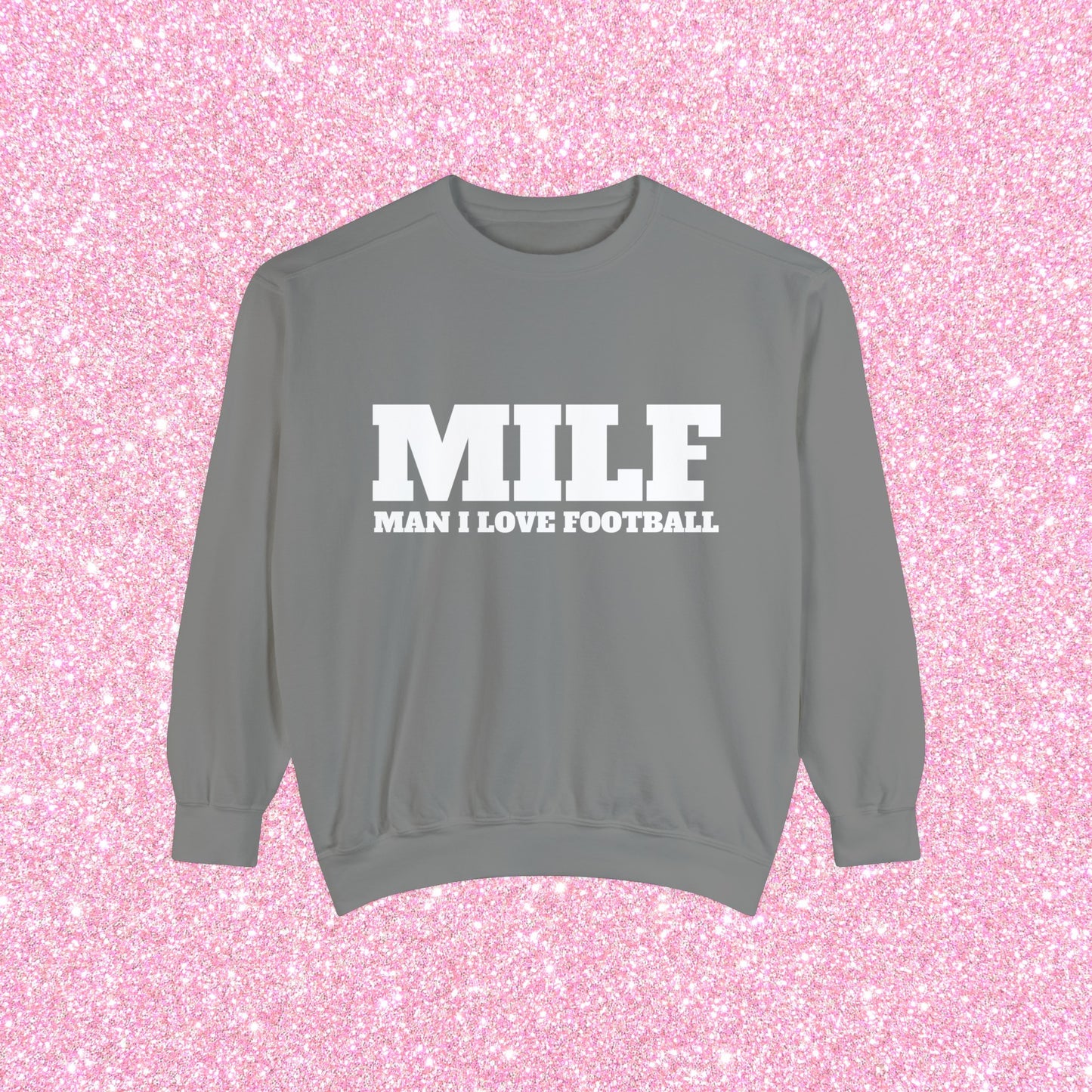 MILF Man I Love Football Crewneck Sweatshirt