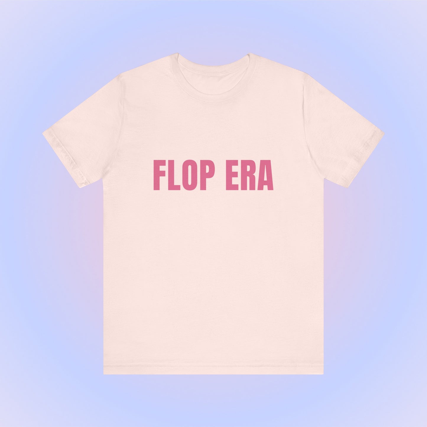 Flop Era, Soft Unisex T-Shirt