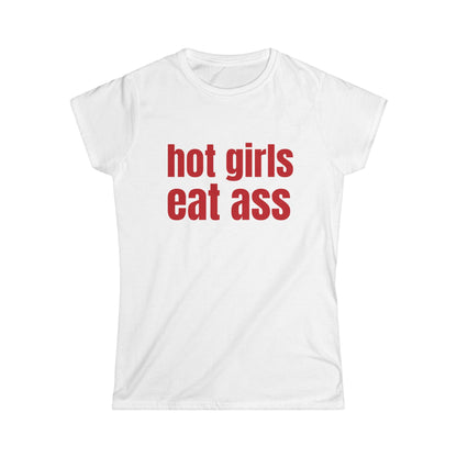 Hot Girls Eat Ass Fitted Tee