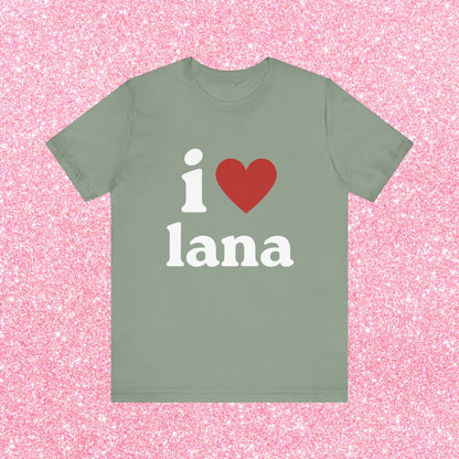 I Love Lana, Soft Unisex T-Shirt