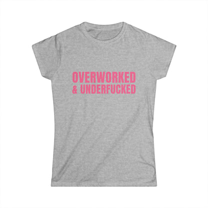 Overworked And Under Fucked Fitted Tee