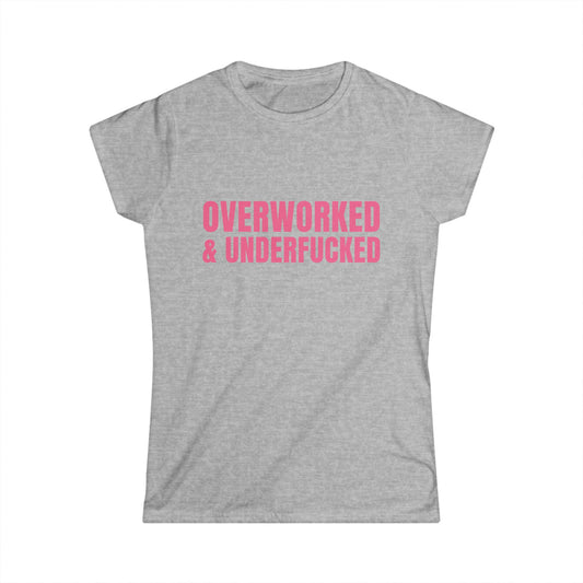 Overworked And Under Fucked Fitted Tee