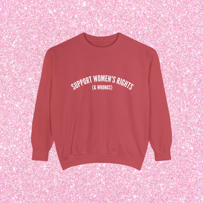 Support Women's Rights & Wrongs Crewneck Sweatshirt