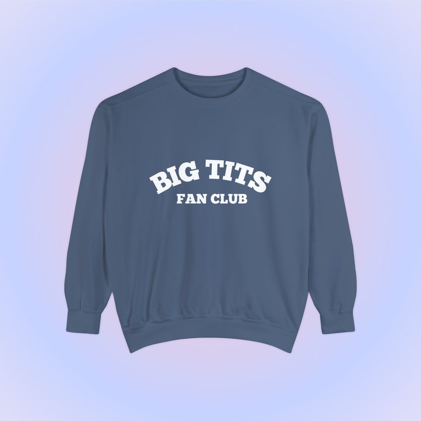 Big Tits Fan Club Crewneck Sweatshirt