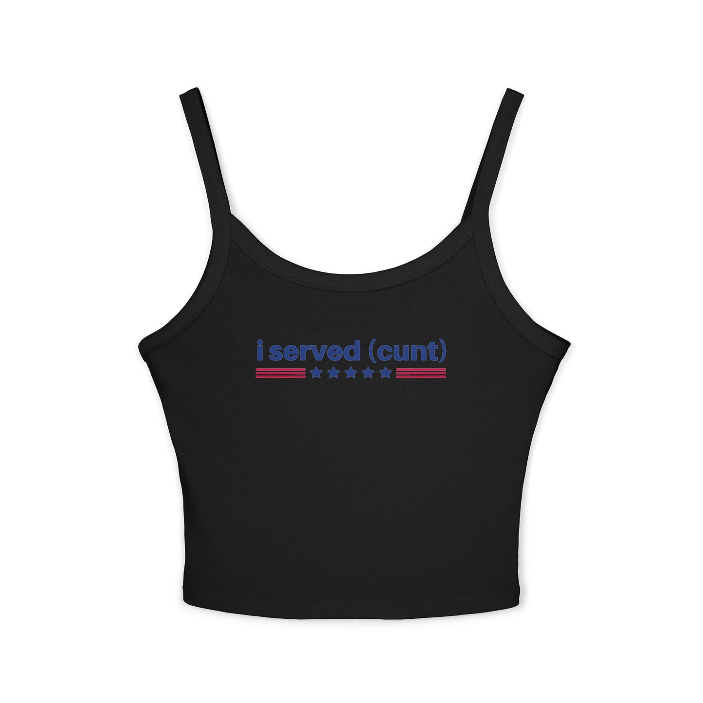 I Served Cunt Tank Top