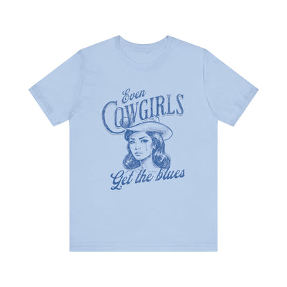 Even Cowgirls Get The Blues T-Shirt