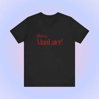 She's A Maneater, Soft Unisex T-Shirt