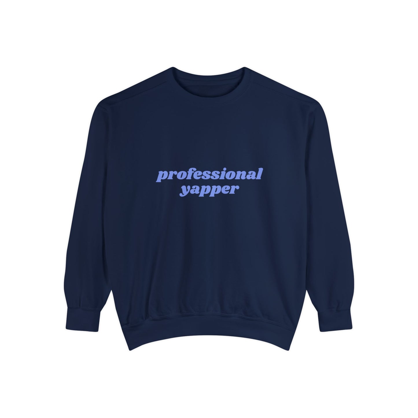 Professional Yapper Sweatshirt