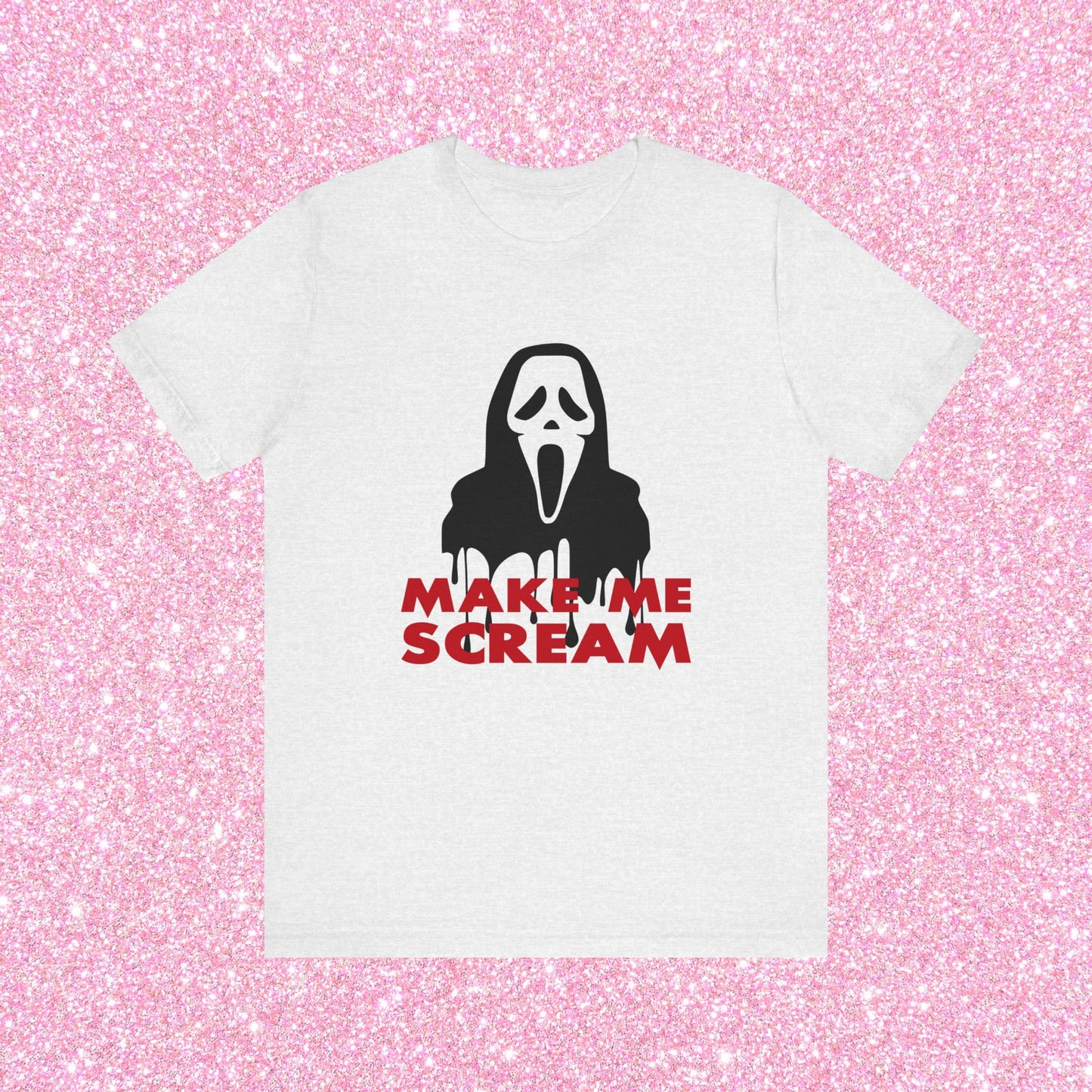 Make Me Scream Unisex T-Shirt