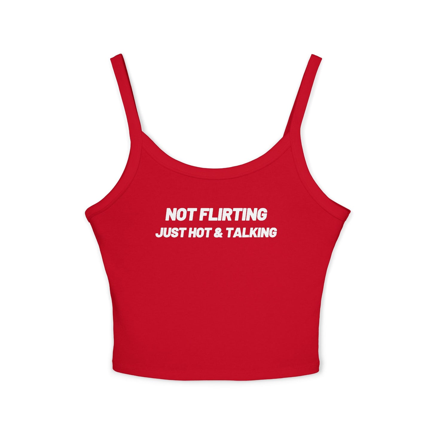 Not Flirting Just Hot And Talking Tank Top