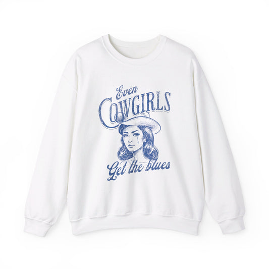 Even Cowgirls Get The Blues Sweatshirt