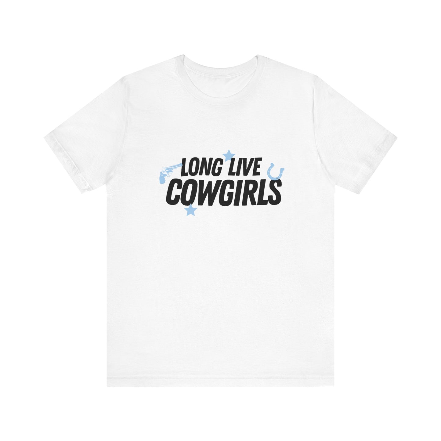 Long Live Cowgirls Unisex T-Shirt