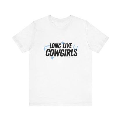 Long Live Cowgirls Unisex T-Shirt