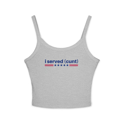 I Served Cunt Tank Top