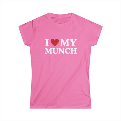 I Love My Munch Fitted Tee