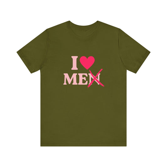 I Love Men Unisex T-Shirt