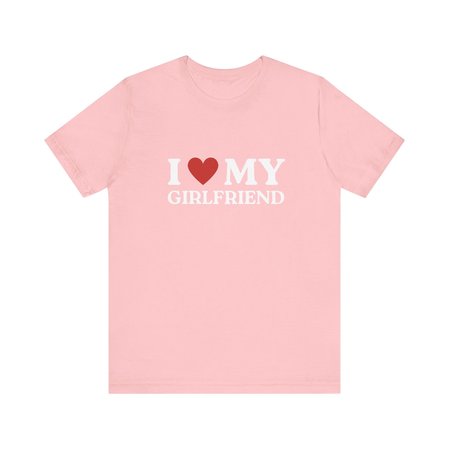 I Love My Girlfriend Soft Unisex T-Shirt