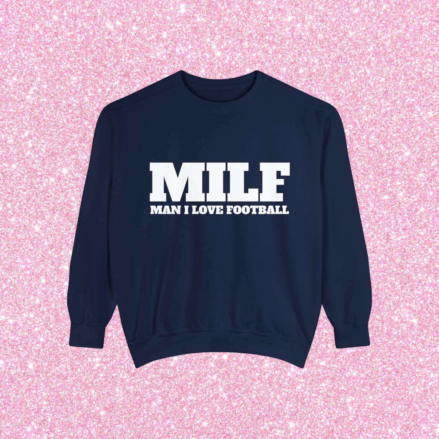 MILF Man I Love Football Crewneck Sweatshirt