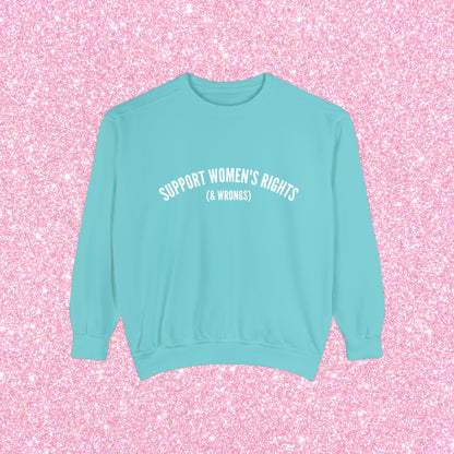 Support Women's Rights & Wrongs Crewneck Sweatshirt