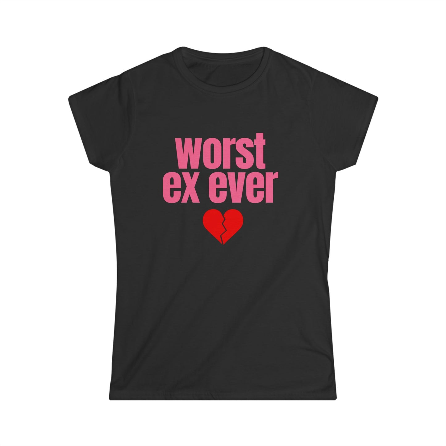 Worst Ex Ever Fitted Tee