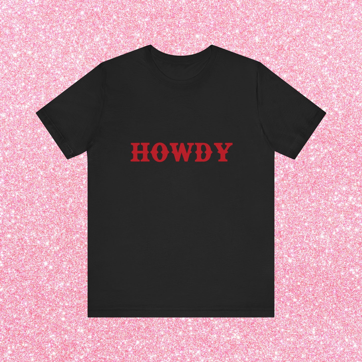 Howdy - Soft Unisex T-Shirt