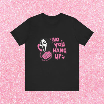 No You Hang Up Ghosface Unisex T-Shirt