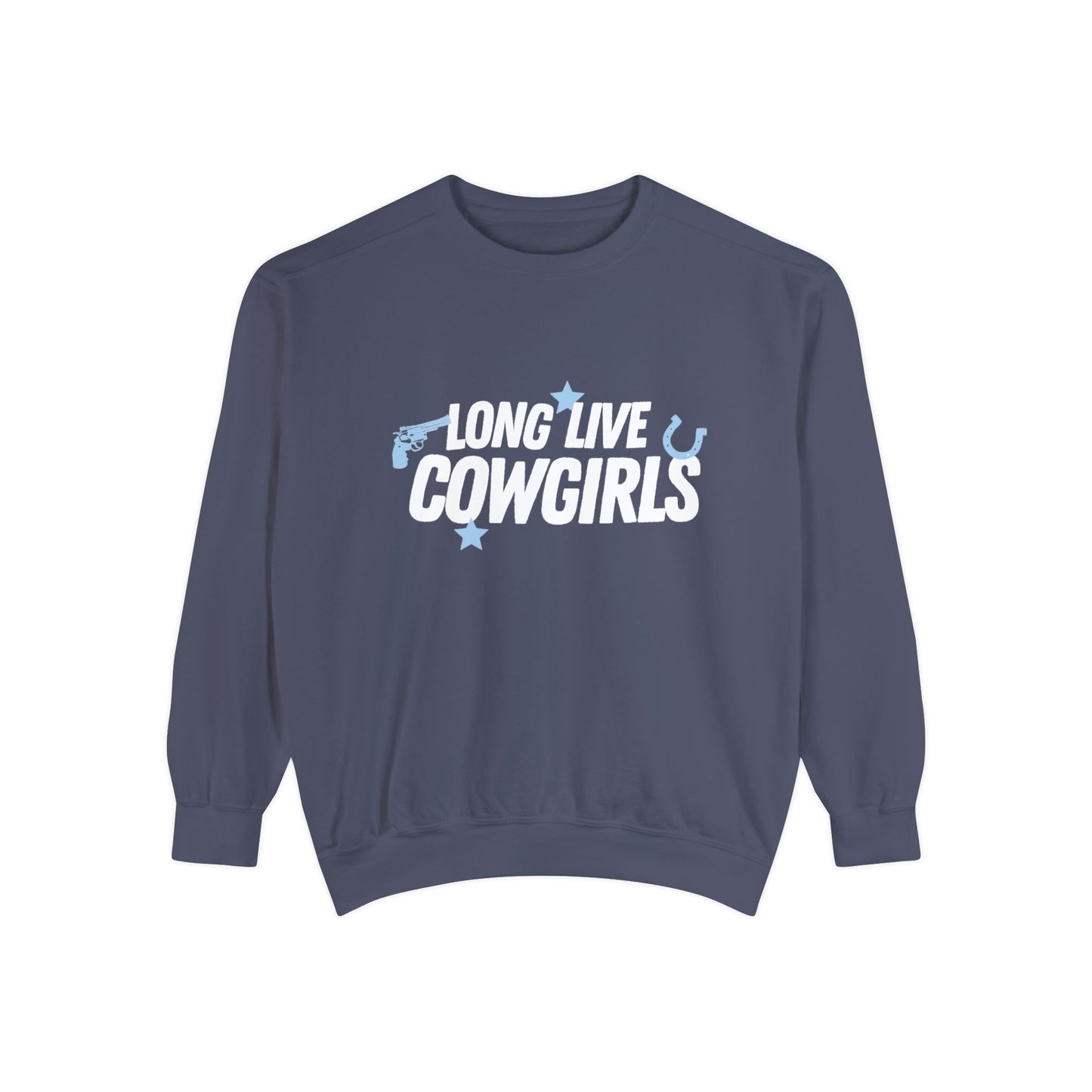 Long Live Cowgirls Sweatshirt