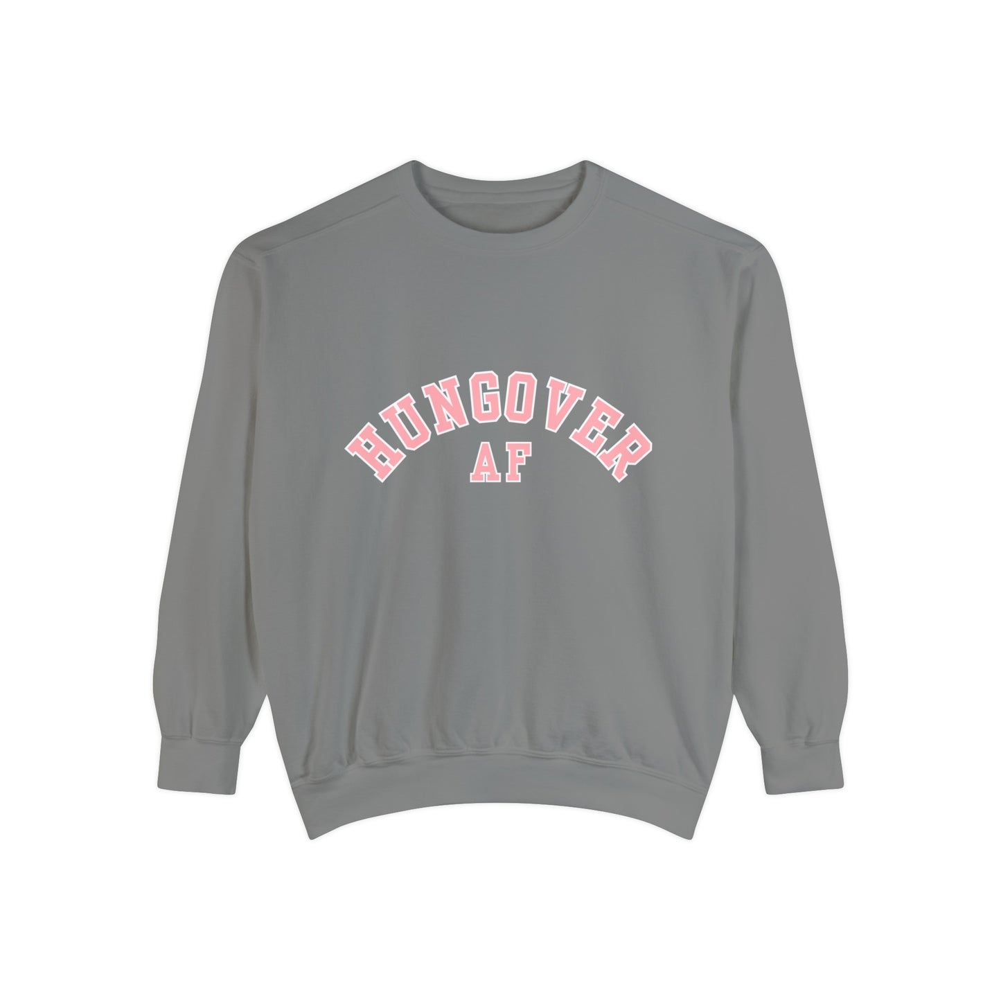 Hungover AF Crewneck Sweatshirt