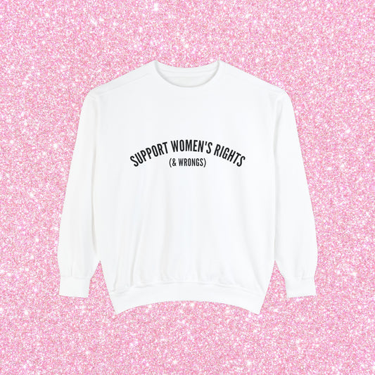 Support Women's Rights & Wrongs Crewneck Sweatshirt