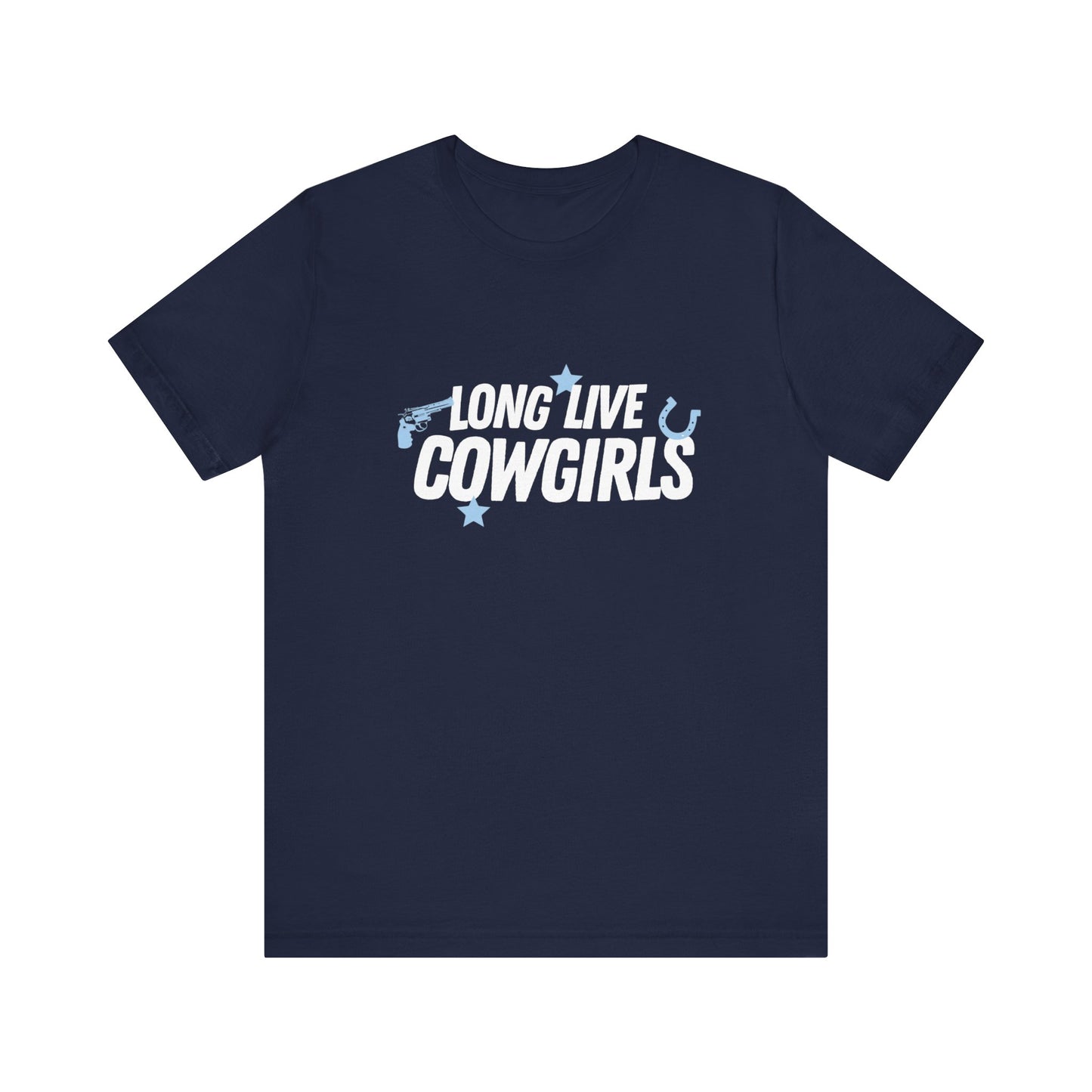 Long Live Cowgirls Unisex T-Shirt