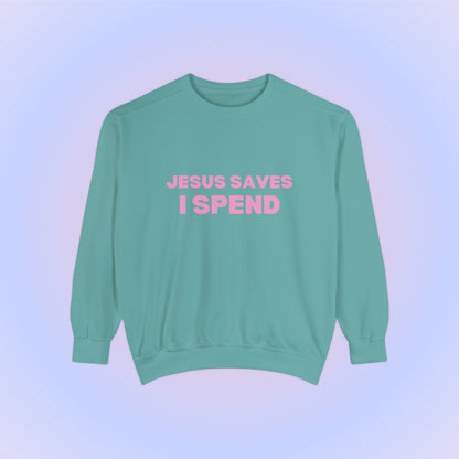 Jesus Saves I Spend Crewneck Sweatshirt