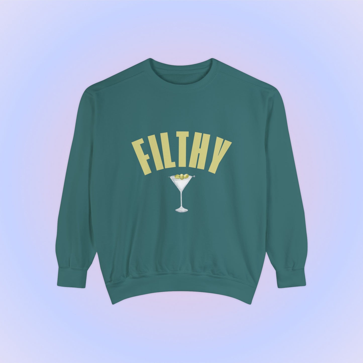 Filthy Dirty Martini Crewneck Sweatshirt