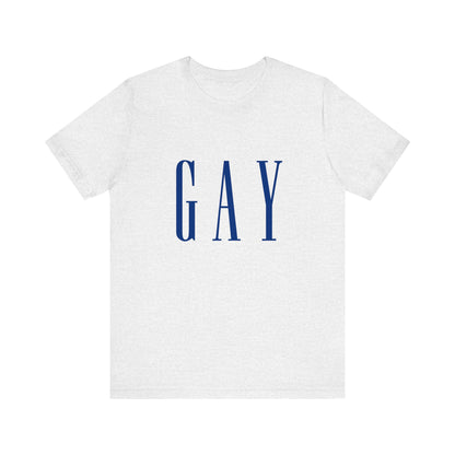 Gay Gap Parody Unisex T-Shirt