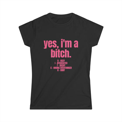 Yes, I'm A Bitch Fitted Tee