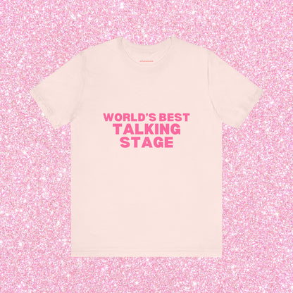 World's Best Talking Stage, Soft Unisex T-Shirt