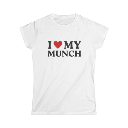 I Love My Munch Fitted Tee